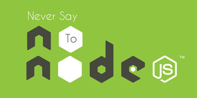 Never say NO to NODE.JS